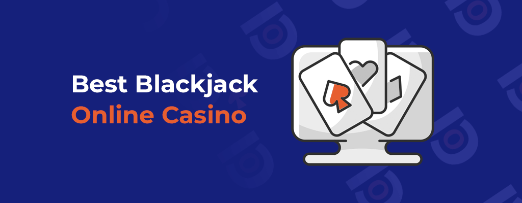 Best Online Blackjack Casinos