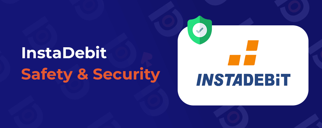 Instadebit Safe and Secure