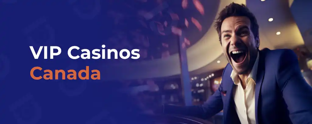 VIP Casinos Canada